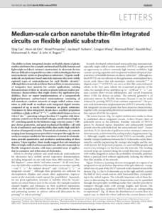 Vol 454 | 24 July 2008 | doi:nature07110  LETTERS Medium-scale carbon nanotube thin-film integrated circuits on flexible plastic substrates Qing Cao1, Hoon-sik Kim2, Ninad Pimparkar7, Jaydeep P. Kulkarni7, Congju