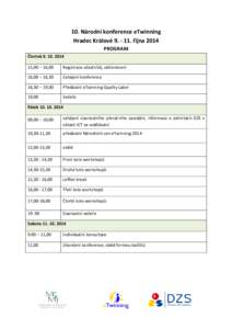 10. Národní konference eTwinning Hradec Králové [removed]. října 2014 PROGRAM Čtvrtek[removed],00 – 16,00