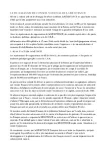 LE PROGRAMME DU CONSEIL NATIONAL DE LA RÉSISTANCE Née de la volonté ardente des Français de refuser la défaite, la RÉSISTANCE n’a pas d’autre raison d’être que la lutte quotidienne sans cesse intensifiée. C