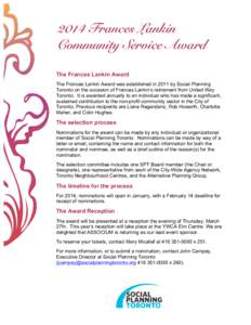 2014 Frances Lankin Community Service Award The Frances Lankin Award The Frances Lankin Award was established in 2011 by Social Planning Toronto on the occasion of Frances Lankin’s retirement from United Way Toronto. I