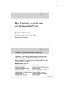 1  Das Evaluationsverfahren der Universität Zürich Prof. Dr. Hans-Dieter Daniel Evaluationsstelle der Universität Zürich
