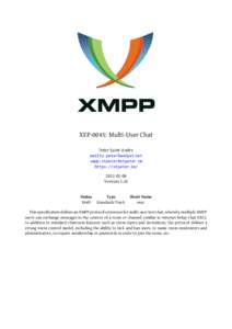 XEP-0045: Multi-User Chat Peter Saint-Andre mailto:[removed] xmpp:[removed] https://stpeter.im[removed]