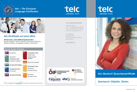 telc – The European Language Certificates Ihre Ansprechpartnerin: Barbara Weber Tel.: +49 ( 62 46 63