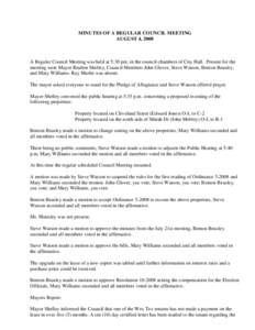 MINUTES OF A REGULAR COUNCIL MEETING AUGUST 4, 2008 A Regular Council Meeting was held at 5:30 pm. in the council chambers of City Hall. Present for the meeting were Mayor Reuben Shelley, Council Members John Glover, Ste