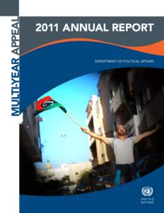 MULTI-YEAR APPEAL[removed]ANNUAL REPORT DEPARTMENT OF POLITICAL AFFAIRS  UNITED