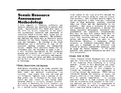 Scenic Resource Assessment Methodology A team composed of landscape architects and resource planners was assembled to execute this study. Approximately five weeks were spent in