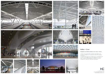 Hufton + Crow Guangzhou South Railway Station by Terry Farrell + Partners Located at the heart of the Pearl River Delta region, New Guangzhou Station lies in between the cities of Guangzhou and Foshan. A comprehensive tr