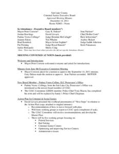 Salt Lake County Criminal Justice Executive Board Approved Meeting Minutes December 14, 2011 Room N2003—Noon In Attendance: (Executive Board members*)