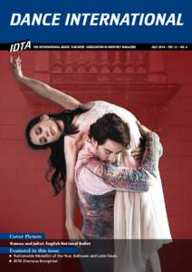 DANCE INTERNATIONAL THE INTERNATIONAL DANCE TEACHERS’ ASSOCIATION BI-MONTHLY MAGAZINE Cover Picture Romeo and Juliet, English National Ballet