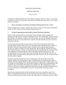 TONOPAH TOWN BOARD MEETING MINUTES JULYTonopah Town Board Chairman Jon Zane called the meeting to order at 7:01 pm. Also present were Horace Carlyle, Javier Gonzalez, Glenn Hatch, and Duane Downing. There were t