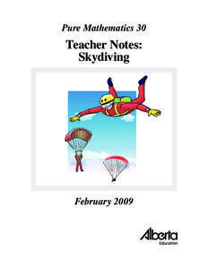 Pure Mathematics 30  Teacher Notes: Skydiving  February 2009