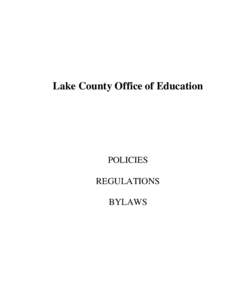 Lake County Office of Education  POLICIES REGULATIONS BYLAWS