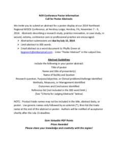 NER Conference Poster Information Call for Poster Abstracts We invite you to submit an abstract for a poster display at our 2014 Northeast Regional WOCN Conference, at Hershey Lodge, Hershey, PA, November 7 – 9, 2014. 