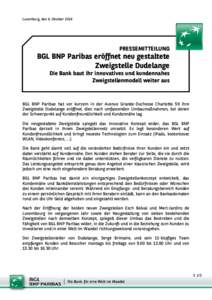 Luxemburg, den 6. Oktober[removed]PRESSEMITTEILUNG BGL BNP Paribas eröffnet neu gestaltete Zweigstelle Dudelange