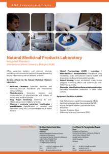 BNP LABORATORIES/UNITS  Natural Medicinal Products Laboratory Kuliyyah of Pharmacy International Islamic University Malaysia (IIUM) Ofers extraction, isolation and chemical structure