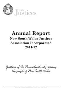 Annual Report New South Wales Justices Association Incorporated[removed]The Annual Report is complied and designed, at the direction of the Board of Directors, by Suellen Steward JP