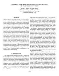 JOINT RATE ADAPTATION AND CHANNEL-ADAPTIVE RELAYING IN[removed]AD HOC NETWORKS Michael R. Souryal* and Nader Moayeri Wireless Communication Technologies Group National Institute of Standards and Technology Gaithersburg, M