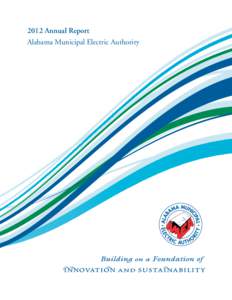 2012 Annual Report Alabama Municipal Electric Authority Table of Contents Letter from Chairman of the Board and President & CEO[removed]AMEA Member Cities..........................................................