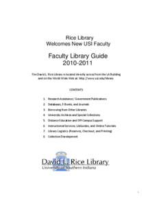 Rice Library Welcomes New USI Faculty Faculty Library Guide[removed]The David L. Rice Library is located directly across from the LA Building