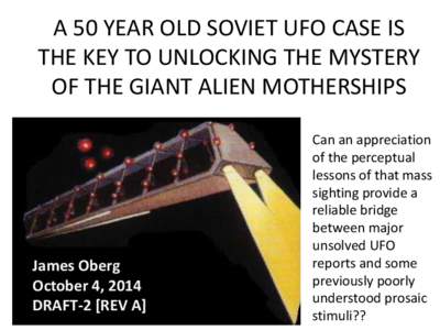 A 50 YEAR OLD SOVIET UFO CASE IS THE KEY TO UNLOCKING THE MYSTERY OF THE GIANT ALIEN MOTHERSHIPS James Oberg October 4, 2014