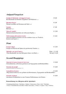Antipasti/Vorspeisen Insalata di Barbatiole e formaggio di capra Rote Beetesalat mit Demeter Ziegenkäse und Walnüssen 5,10,11 € 9,00