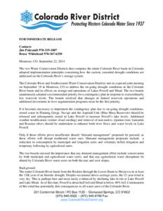 FOR IMMEDIATE RELEASE Contacts Jim Pokrandt[removed]Bruce Whitehead[removed]Montrose, CO. September 22, 2014 The two Water Conservation Districts that comprise the entire Colorado River basin in Colorado