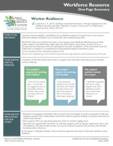 Workforce Resource One-Page Summary Worker Resilience Lawrence, C. KBuilding Caseworker Resilience Through Engagement with Children, Families, and Peers. Families in Society: The Journal of Contemporary