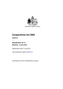 Australian Capital Territory  Cooperatives Act 2002 A2002-45  Republication No 13