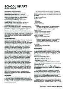 SCHOOL OF ART College of the Arts School Director: Dr. Karen Klienfelderl School Telephone / FAX: (Administrative Office: Fine Arts (FA) 4, Room 106