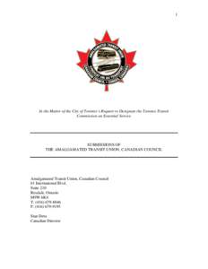 1  In the Matter of the City of Toronto’s Request to Designate the Toronto Transit Commission an Essential Service  SUBMISSIONS OF