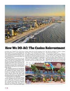 A post-Sandy view of the Atlantic City skyline, looking east.  How We DO-AC: The Casino Reinvestment In February, 2011, Governor Chris Christie signed the Tourism District Act, creating Atlantic City’s Tourism District