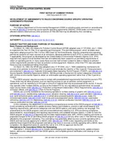 Indiana Register TITLE 326 AIR POLLUTION CONTROL BOARD FIRST NOTICE OF COMMENT PERIOD LSA Document #[removed]DEVELOPMENT OF AMENDMENTS TO RULES CONCERNING SOURCE SPECIFIC OPERATING AGREEMENTS PROGRAM