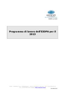 EIOPA[removed]Programma di lavoro dell’EIOPA per il[removed]EIOPA – Westhafen Tower, Westhafenplatz[removed]Francoforte – Germania – Tel. + [removed]