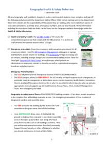 Geography Health & Safety Induction 1 December 2014 All new Geography staff, postdoc’s, long term visitors, and research students must complete and sign off the following induction with the Department Safety Officer (D