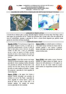 Casa Militar - GABINETE DO GOVERNADOR DO ESTADO DE SÃO PAULO Núcleo de Gerenciamento de Emergências BOLETIM METEOROLÓGICO VÁLIDO PARA 5 DIAS Elaborado: [removed] às 17h39 IMAGEM DE SATÉLITE E ACUMULADO DE CHUVA D