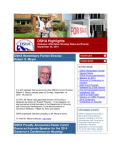 DSHA Highlights Delaware Affordable Housing News and Events September 25, 2014 DSHA Remembers Former Director, Robert S. Moyer