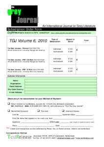 An International Journal on Grey Literature Subscription Order Form GreyNet Members receive a 20% reduction! TGJ Volume 6, 2010