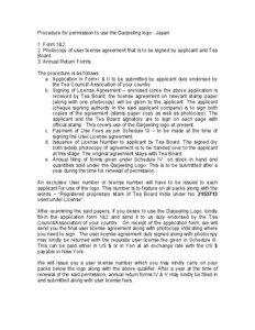 Procedure for permission to use the Darjeeling logo - Japan 1. Form 1&2. 2. Photocopy of user license agreement that is to be signed by applicant and Tea