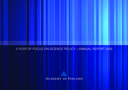 A Year of Focus on Science Policy – ANNUAL REPORT 2010  JANUARY: New Act on the Academy of Finland