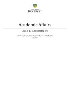 Academic Affairs[removed]Annual Report Submitted by: Douglas M. Scheidt, Interim Provost and Vice President[removed]  Academic Affairs