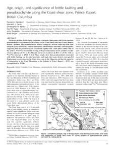Age, origin, and significance of brittle faulting and pseudotachylyte along the Coast shear zone, Prince Rupert, British Columbia Cameron Davidson* Department of Geology, Beloit College, Beloit, Wisconsin 53511, USA Kenn