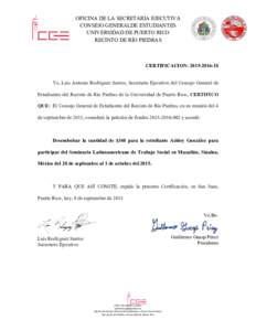 OFICINA DE LA SECRETARÍA EJECUTIVA CONSEJO GENERALDE ESTUDIANTES UNIVERSIDAD DE PUERTO RICO RECINTO DE RÍO PIEDRAS  CERTIFICACION: 