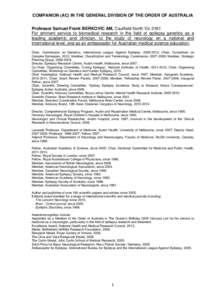 COMPANION (AC) IN THE GENERAL DIVISION OF THE ORDER OF AUSTRALIA Professor Samuel Frank BERKOVIC AM, Caulfield North Vic 3161 For eminent service to biomedical research in the field of epilepsy genetics as a leading acad