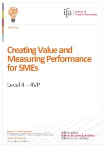 Creating Value and Measuring Performance for SMEs Level 4 – 4VP  Institute of Financial Accountants