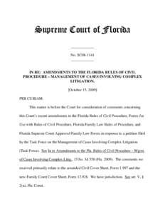 Supreme Court of Florida ____________ No. SC08-1141 ____________  IN RE: AMENDMENTS TO THE FLORIDA RULES OF CIVIL