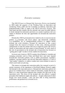 EXECUTIVE SUMMARY –  Executive summary The OECD Project on Demand-Side Innovation Policies was launched in 2008 under the auspices of the Working Party on Innovation and Technology Policy (TIP) and the Committee on Ind