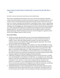 Improving Livestock Water Productivity: Lessons from the Nile River Basin Don Peden, Consultant, International Livestock Research Institute (ILRI) Ethiopia Many criticisms regarding livestock keeping in recent years stem