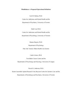 Mindfulness: A Proposed Operational Definition  Scott R. Bishop, Ph.D. Centre for Addictions and Mental Health and the Department of Psychiatry, University of Toronto