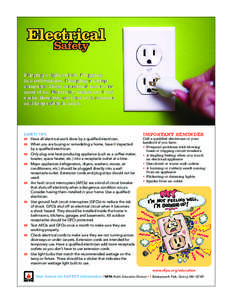 Electrical Safety Flipping a light switch. Plugging in a coffeemaker. Charging a laptop computer. These are second nature for