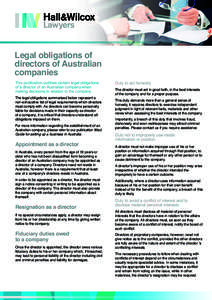 Legal obligations of directors of Australian companies This publication outlines certain legal obligations of a director of an Australian company when making decisions in relation to the company.